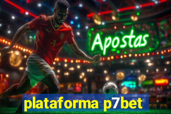 plataforma p7bet